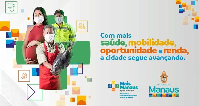 Conheça o Mais Manaus: Programa de crescimento econômico e social para a capital